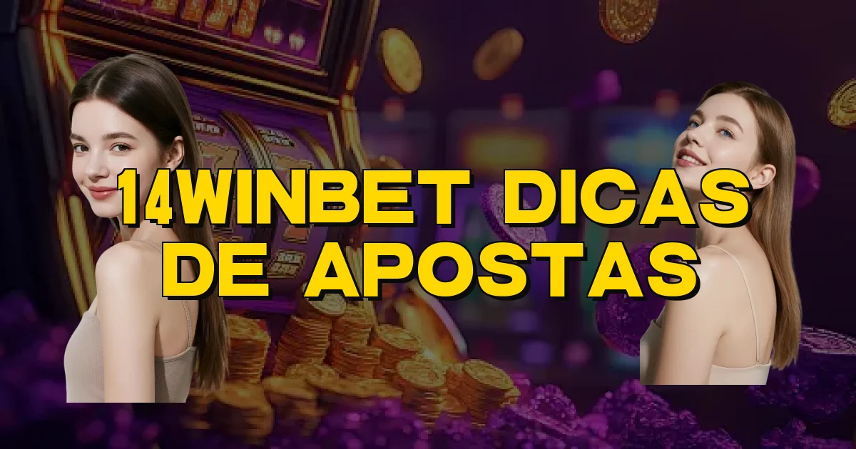 14Winbet Dicas De Apostas Oficial