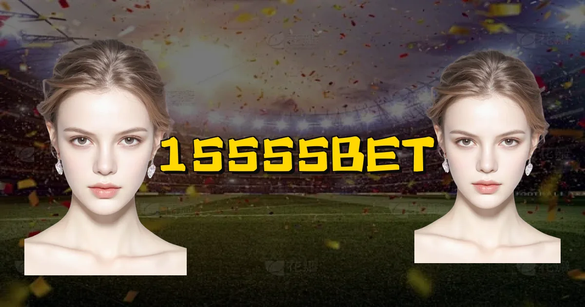 15555Bet Oficial