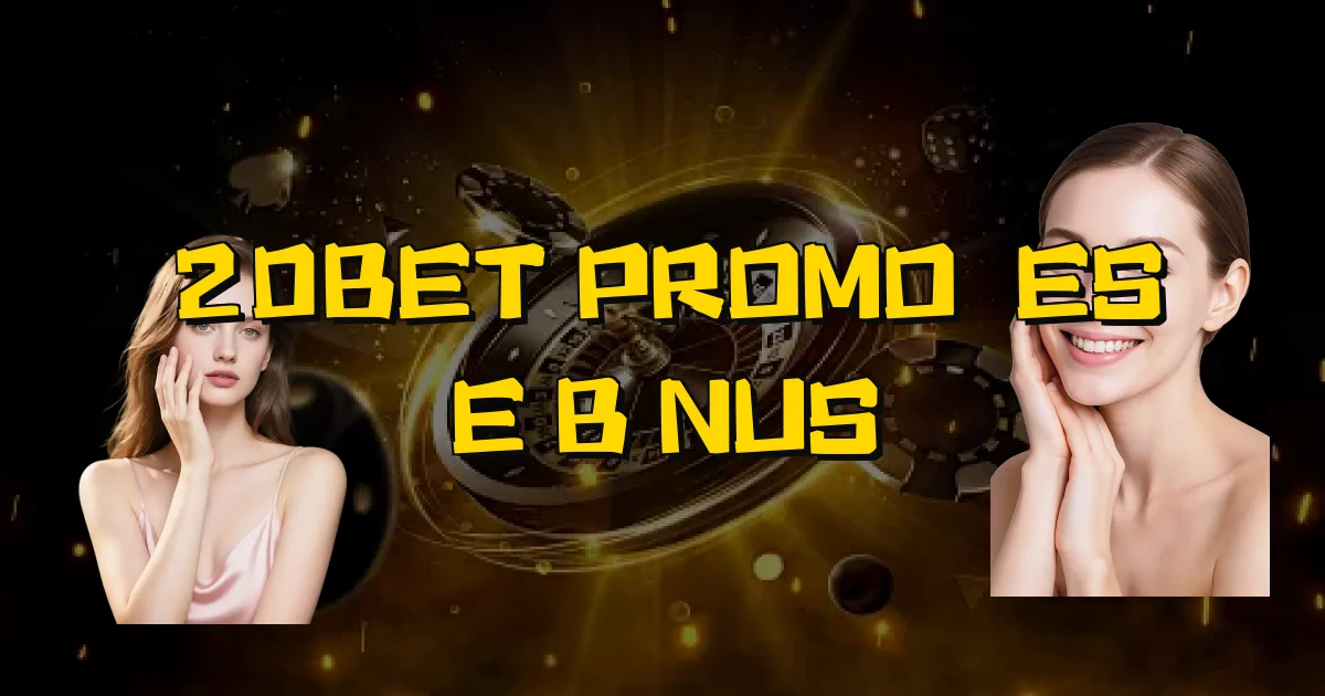 20Bet Promoções E Bônus Oficial