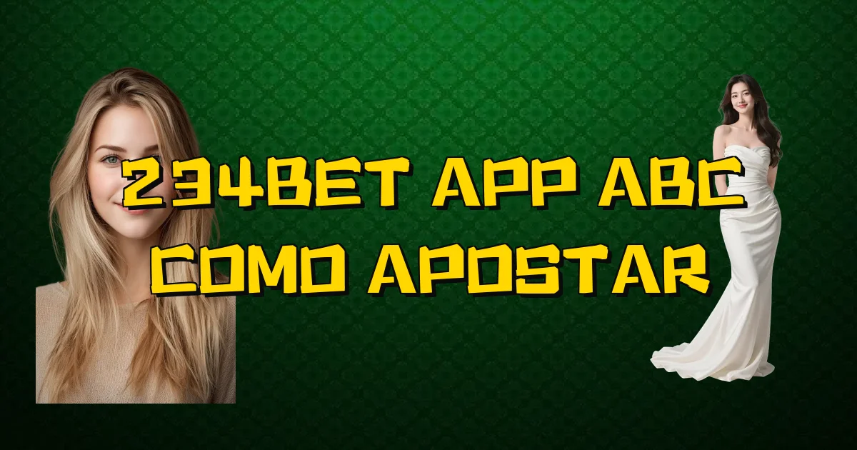 234Bet App Abc Como Apostar Oficial