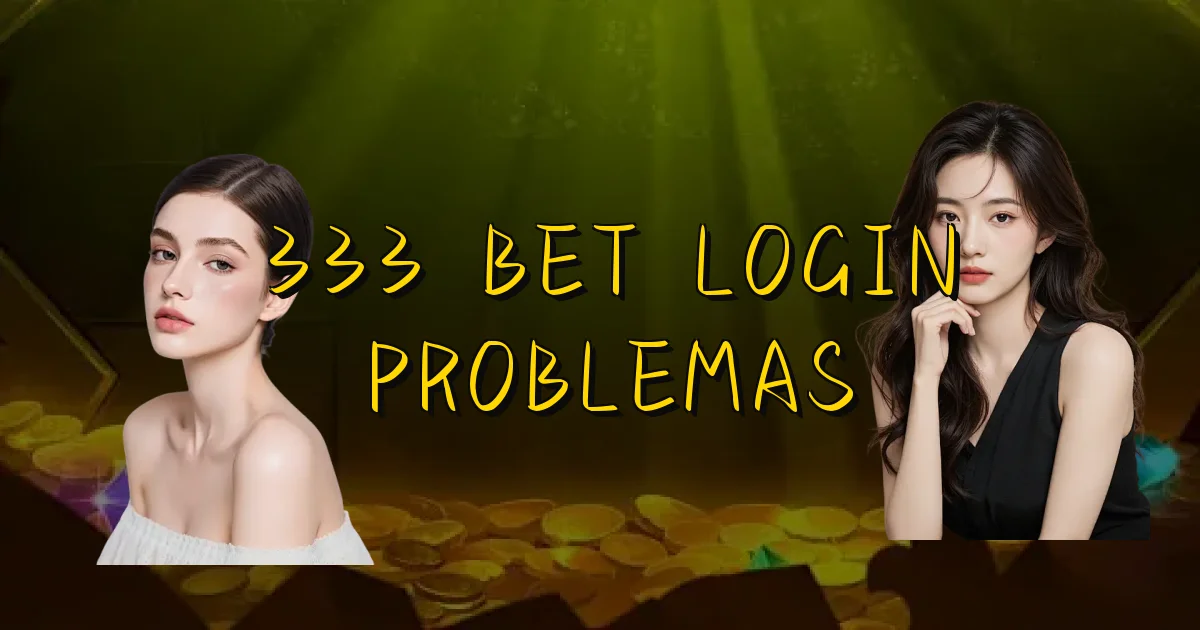 333 Bet Login Problemas Oficial