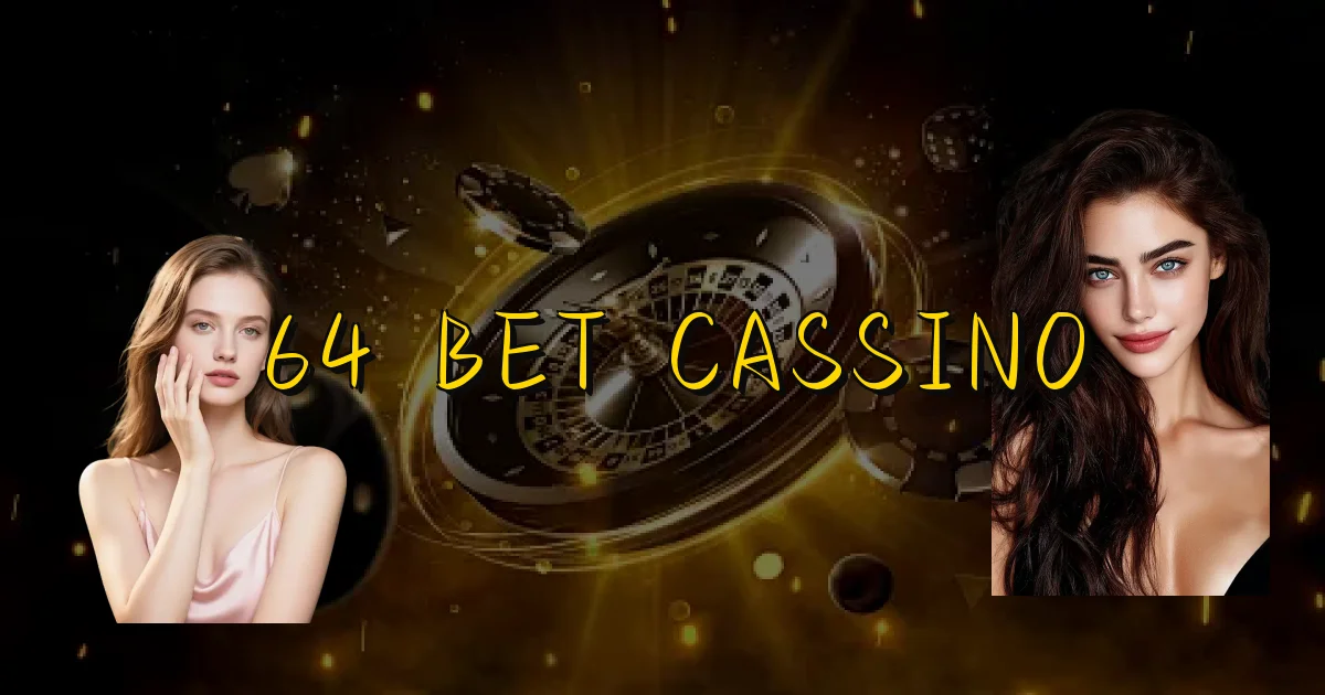 64 Bet Cassino Oficial