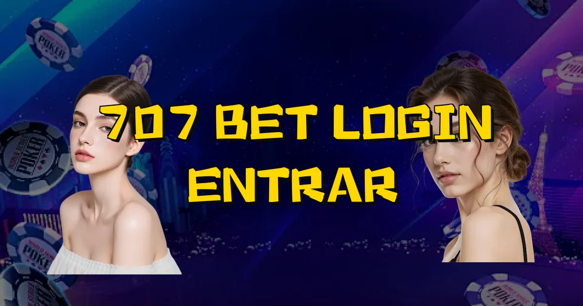 707 Bet Login Entrar Oficial