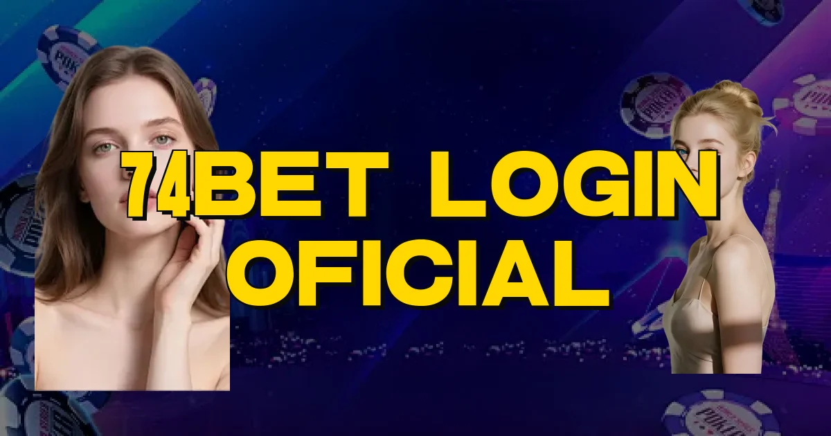 74Bet Login Oficial Oficial