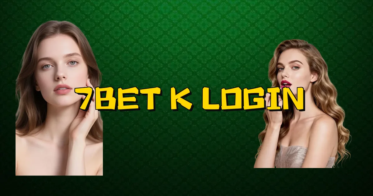 7Bet K Login Oficial