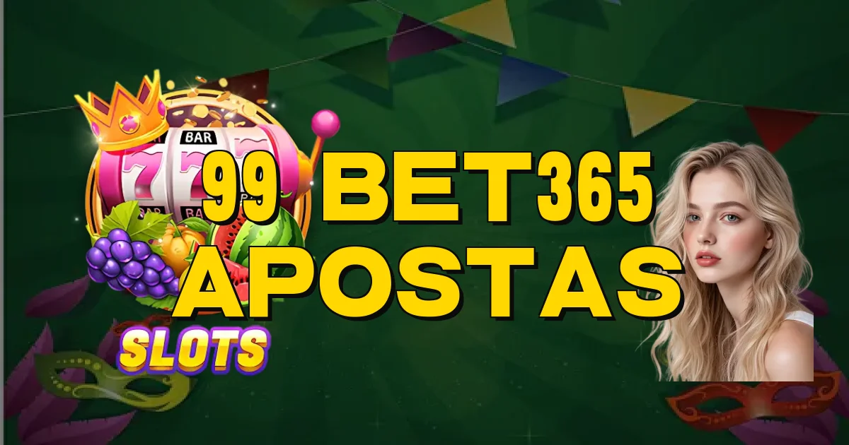 99 Bet365 Apostas Oficial