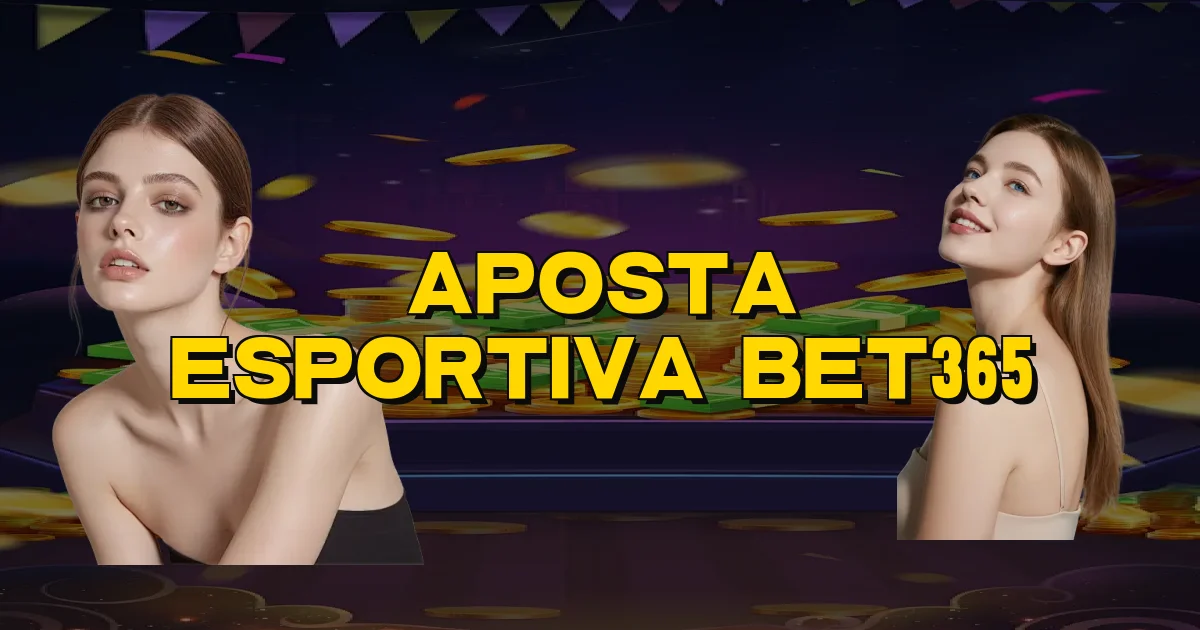 Aposta Esportiva Bet365 Oficial