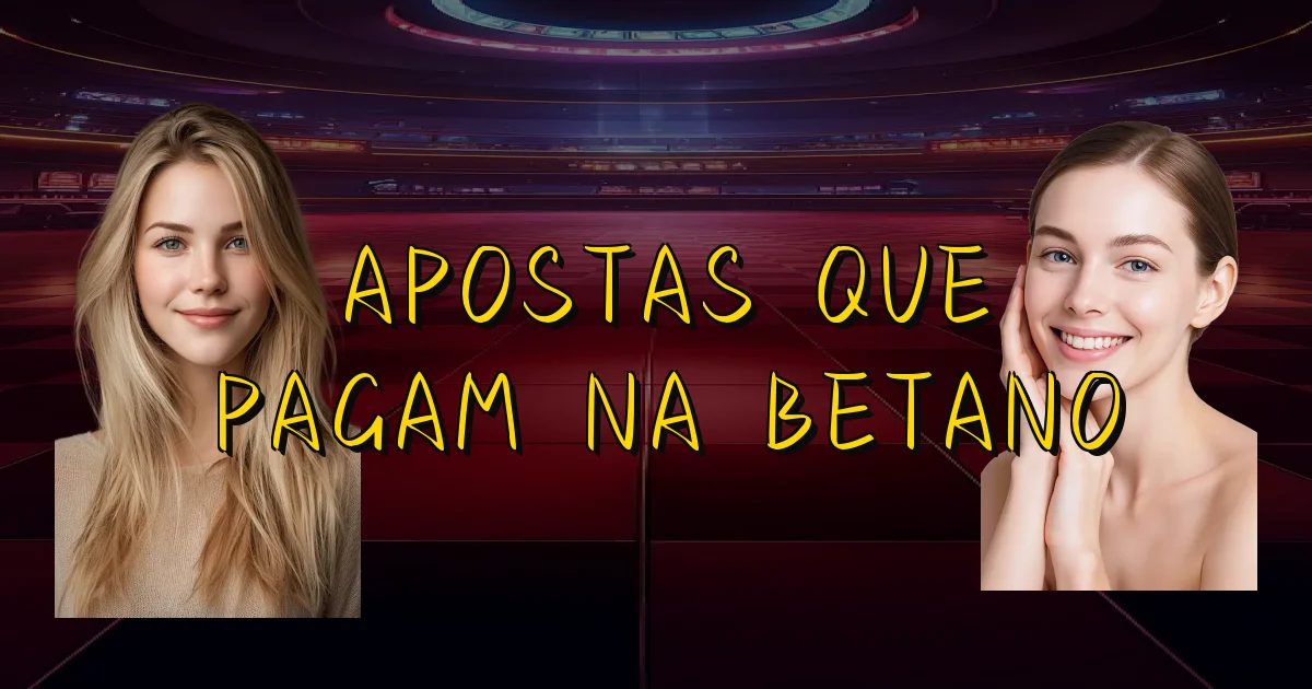 Apostas Que Pagam Na Betano Oficial