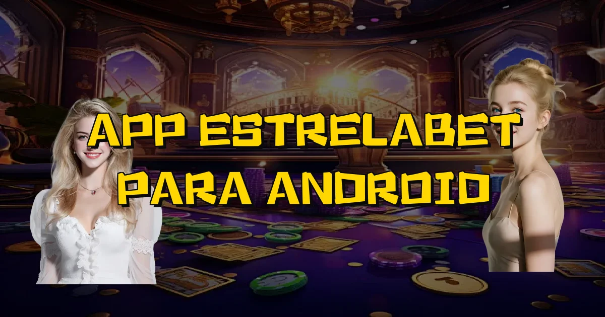 App Estrelabet Para Android Oficial
