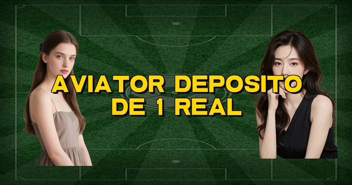 Aviator Deposito De 1 Real Oficial