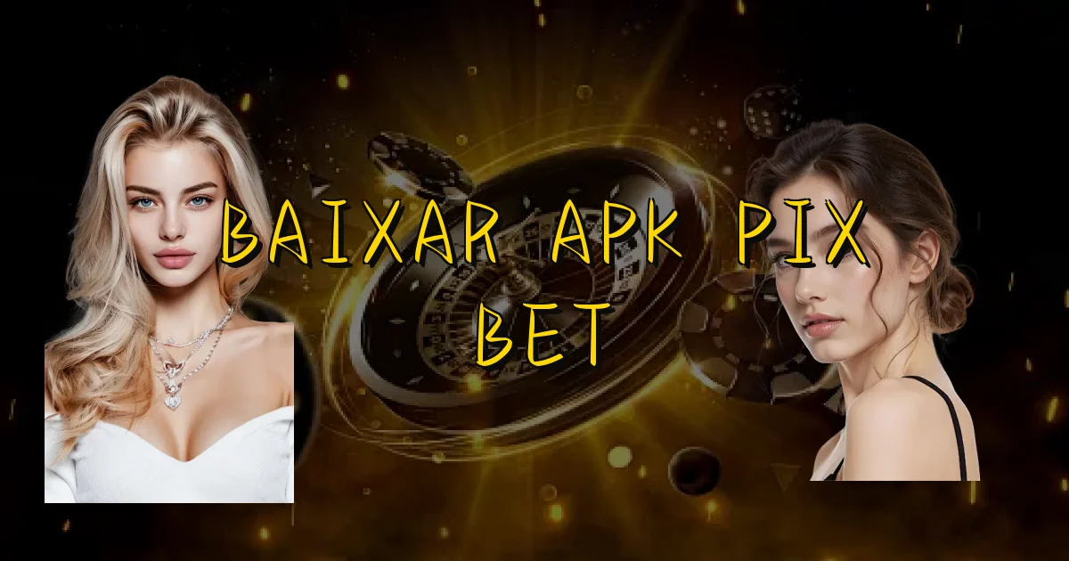 Baixar Apk Pix Bet Oficial