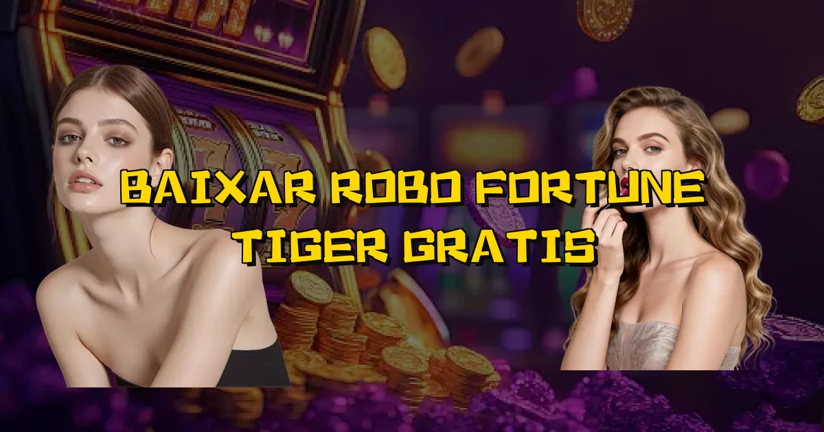 Baixar Robo Fortune Tiger Gratis Oficial