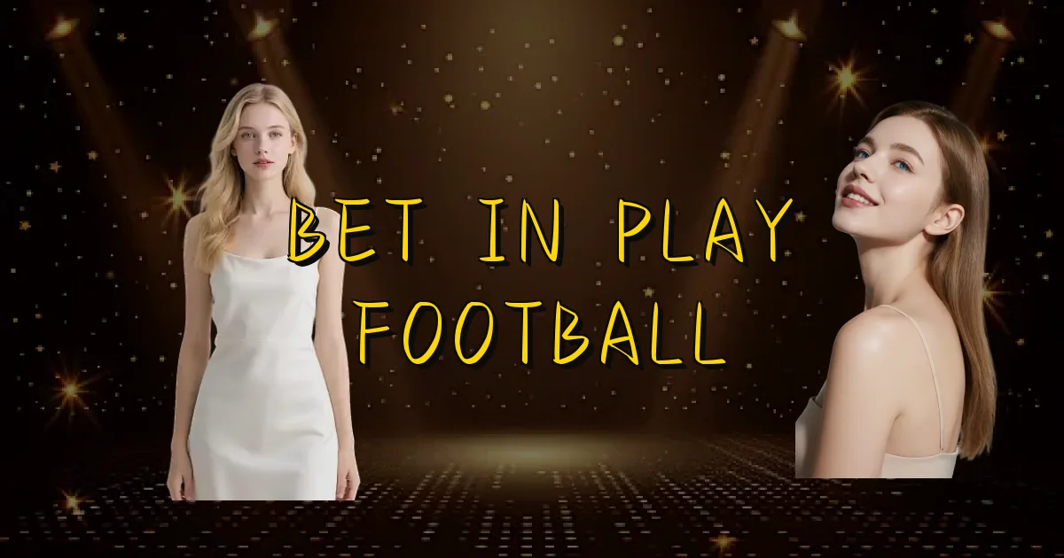 Bet In Play Football Oficial