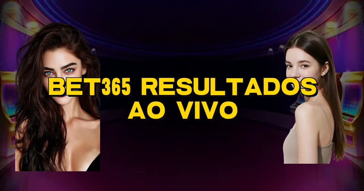 Bet365 Resultados Ao Vivo Oficial
