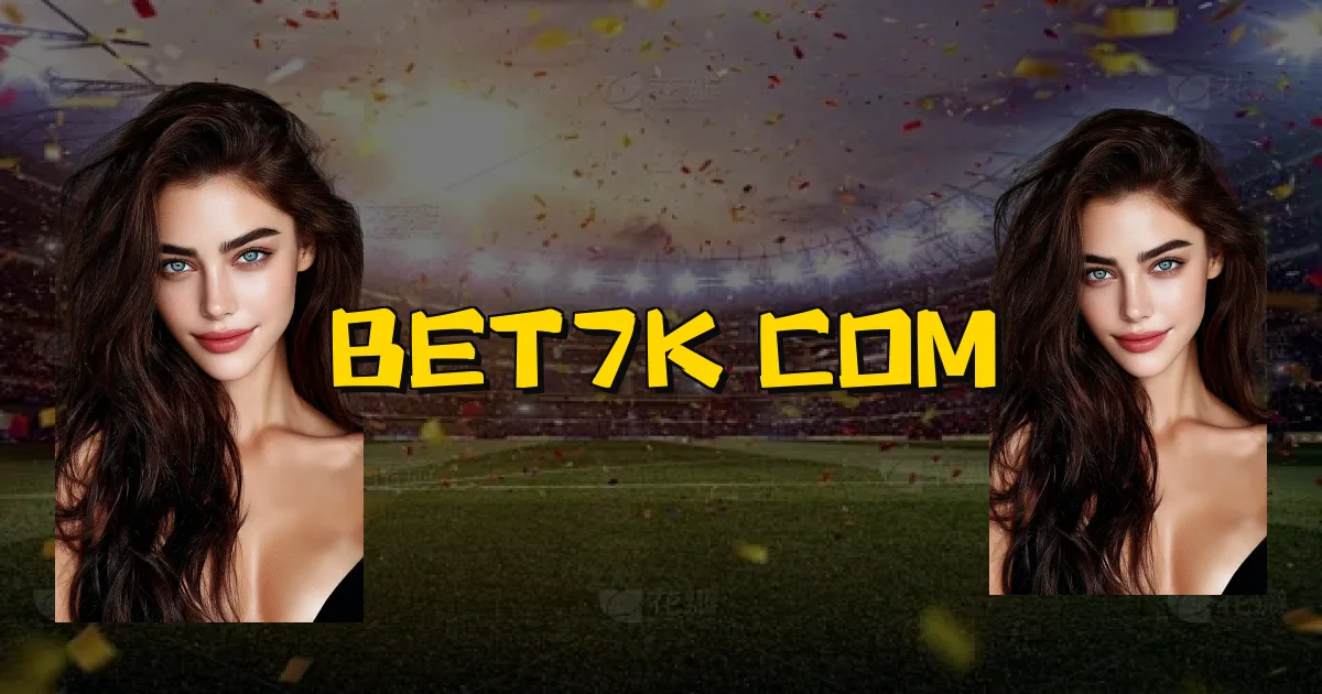Bet7K Com Oficial