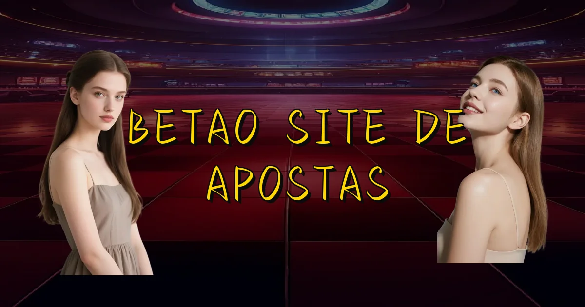 Betao Site De Apostas Oficial