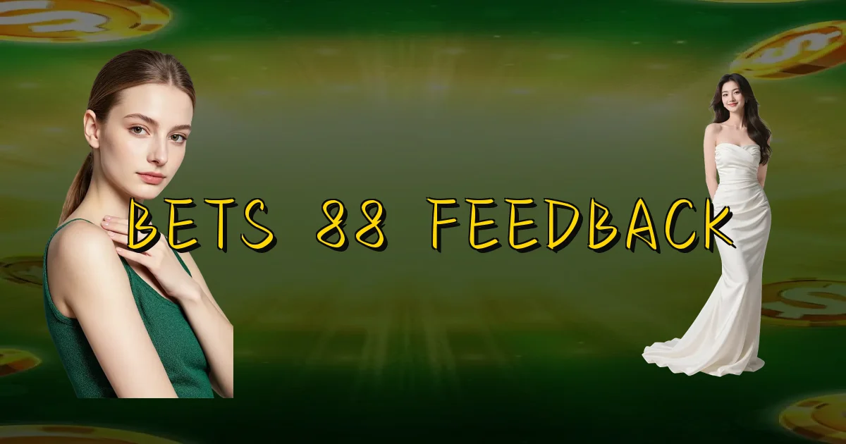 Bets 88 Feedback Oficial