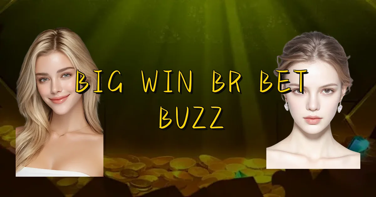 Big Win Br Bet Buzz Oficial