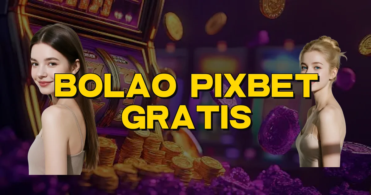Bolao Pixbet Gratis Oficial