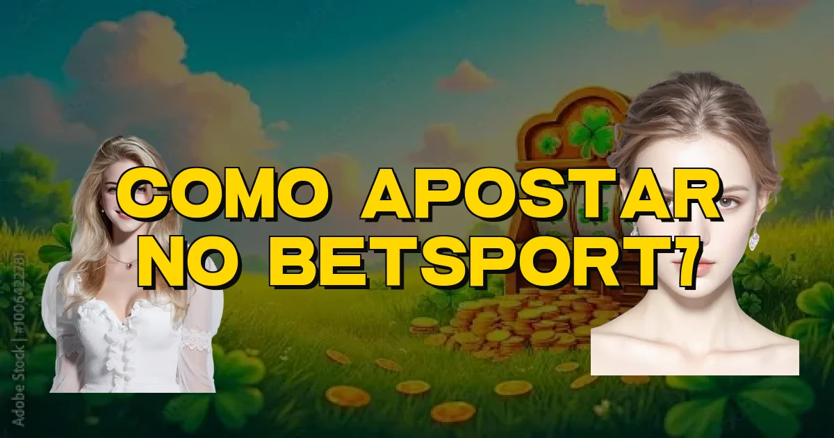 Como Apostar No Betsport7 Oficial