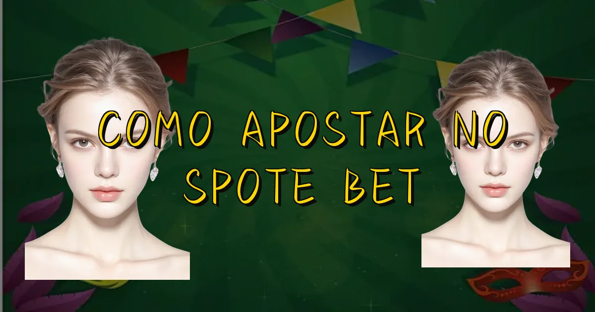 Como Apostar No Spote Bet Oficial