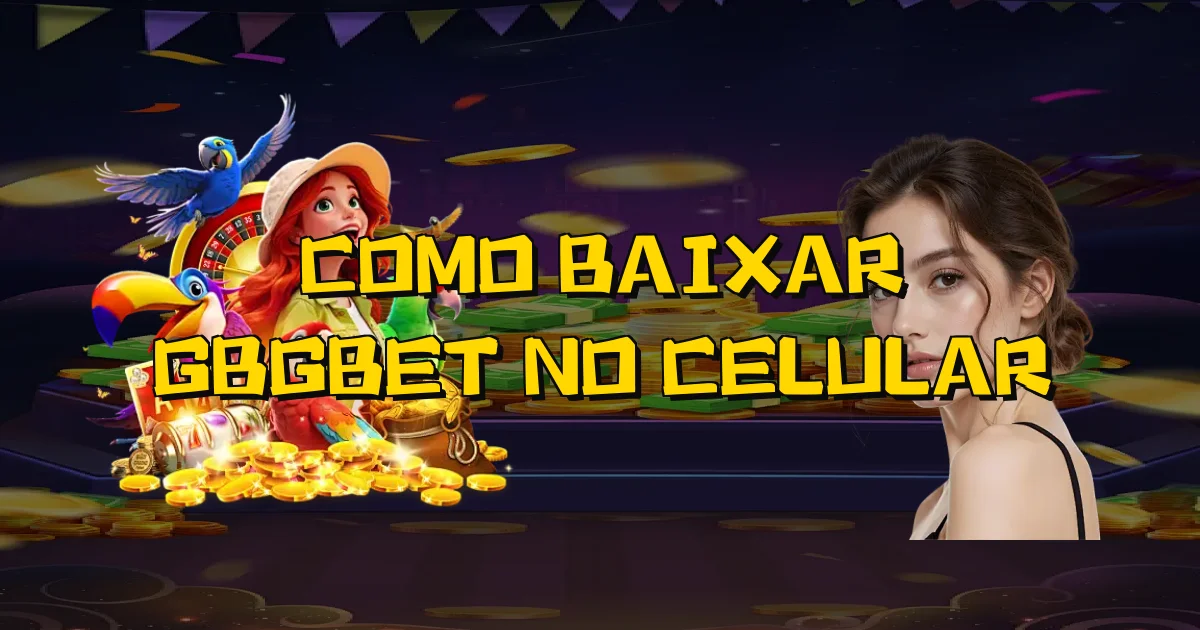 Como Baixar Gbgbet No Celular Oficial
