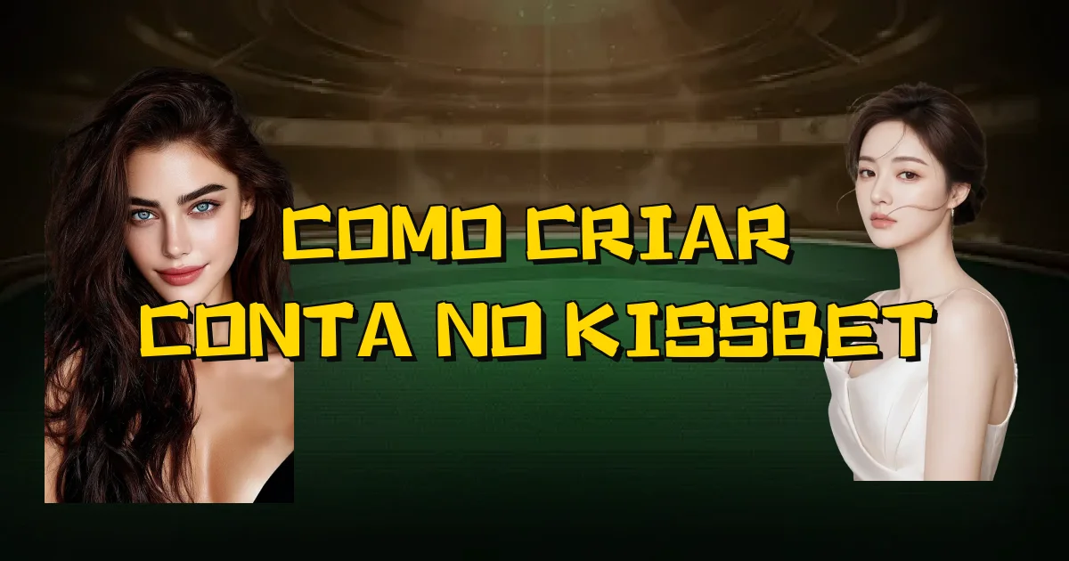 Como Criar Conta No Kissbet Oficial