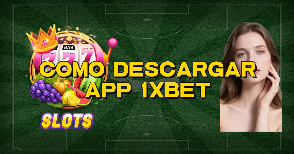 Como Descargar App 1Xbet Oficial