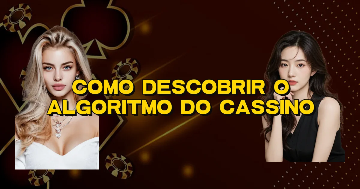 Como Descobrir O Algoritmo Do Cassino Oficial