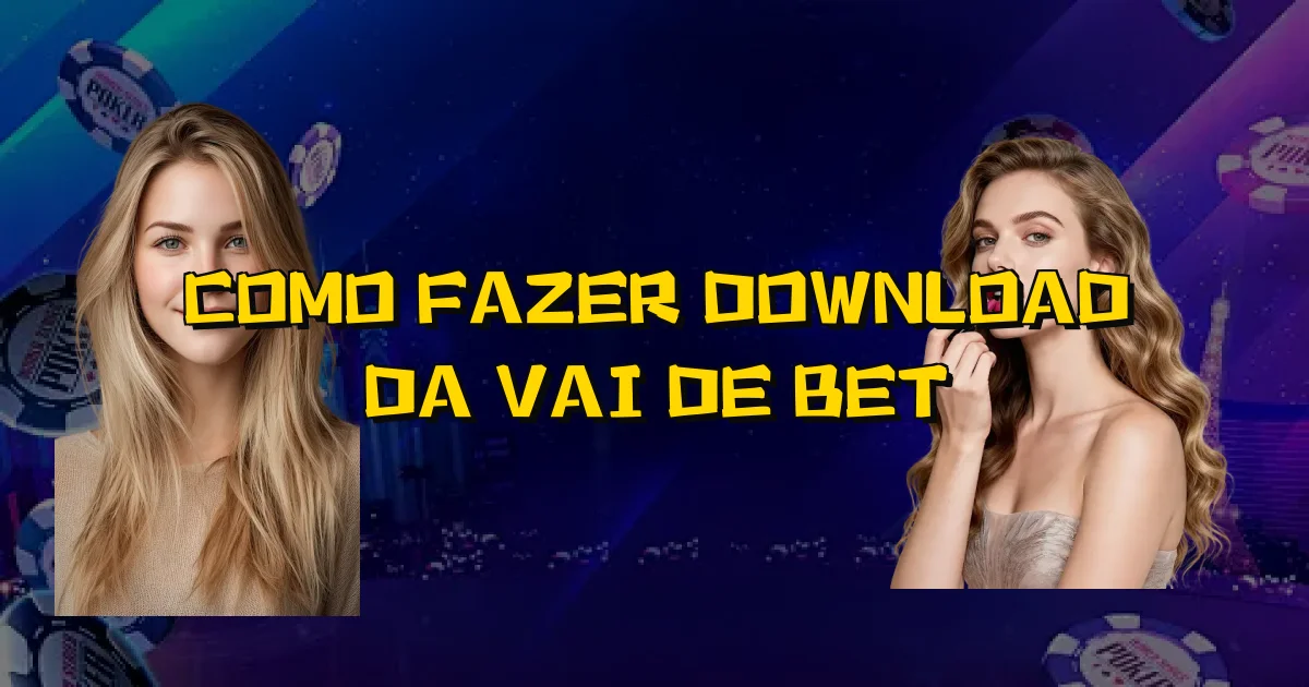 Como Fazer Download Da Vai De Bet Oficial