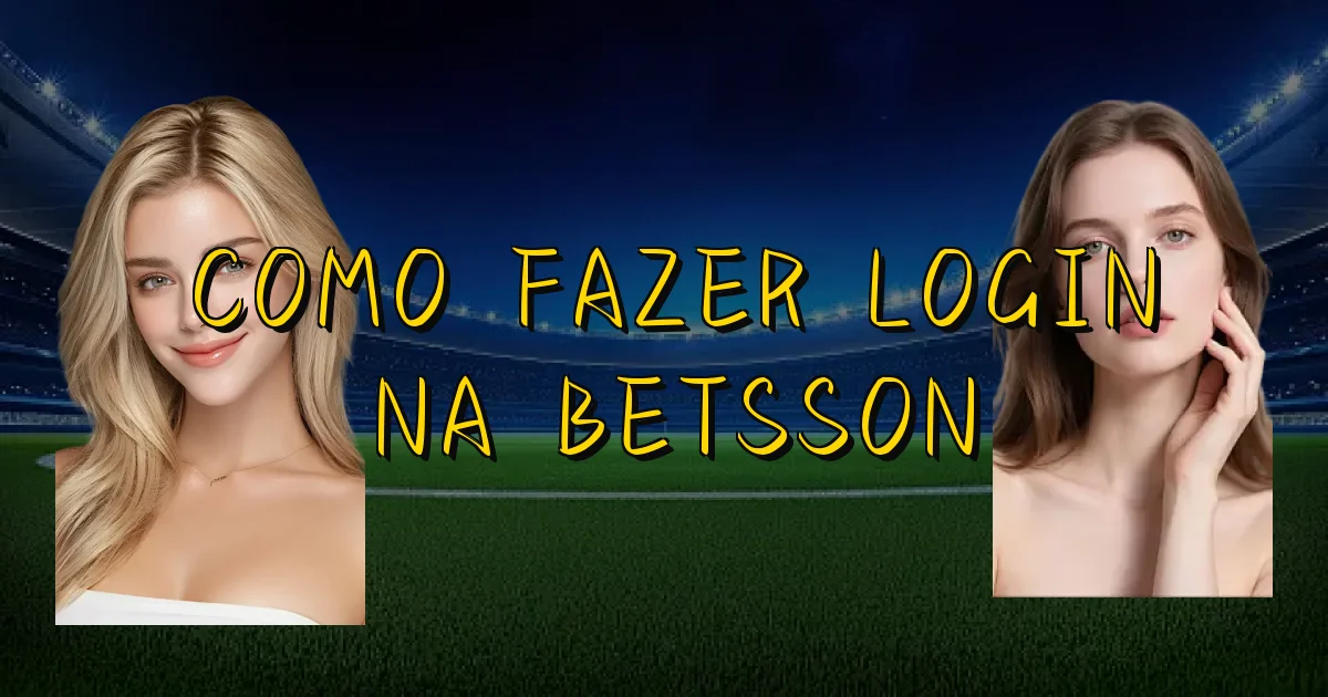 Como Fazer Login Na Betsson Oficial