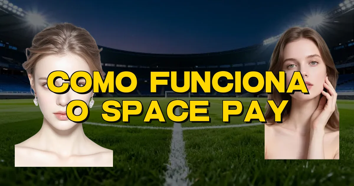 Como Funciona O Space Pay Oficial