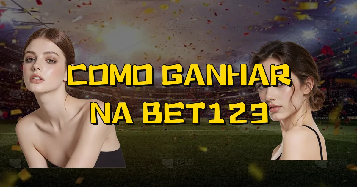 Como Ganhar Na Bet123 Oficial