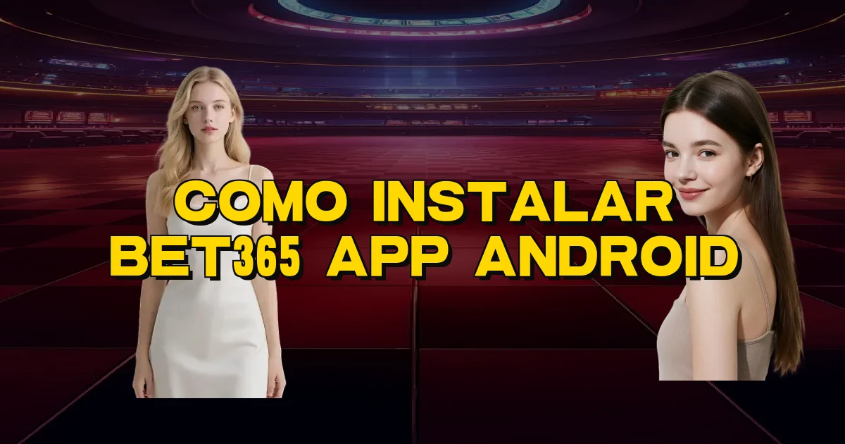 Como Instalar Bet365 App Android Oficial