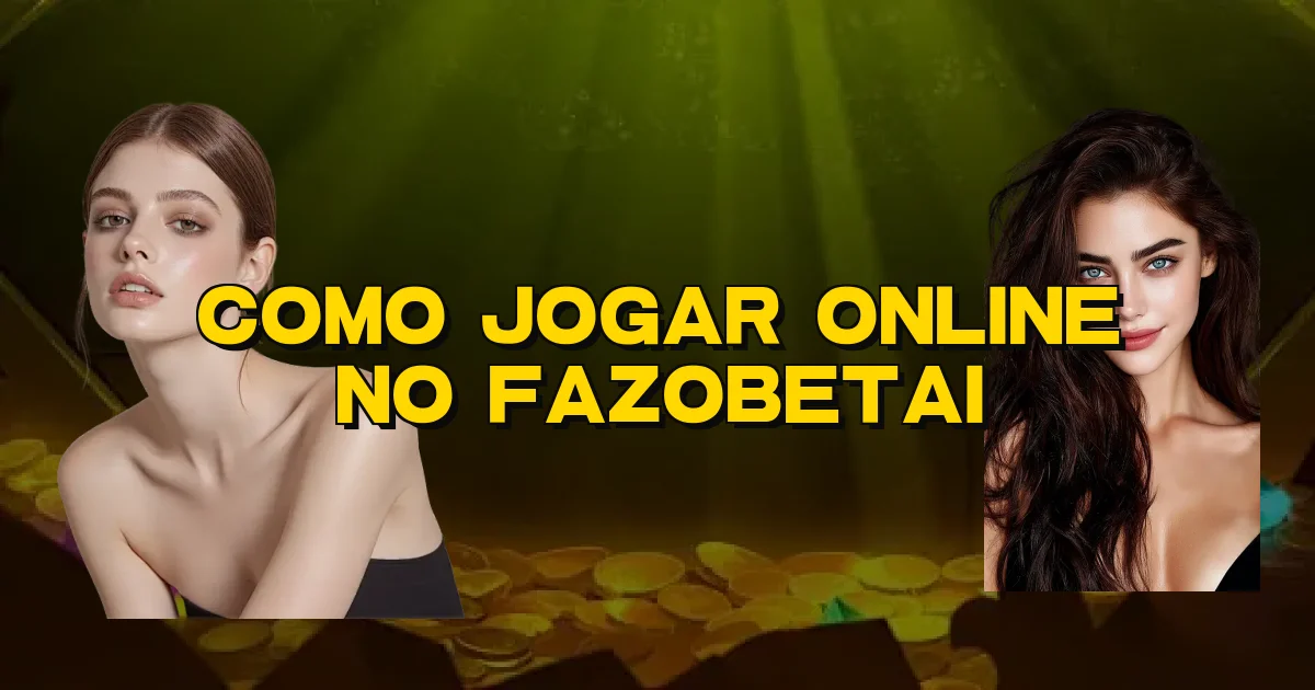 Como Jogar Online No Fazobetai Oficial