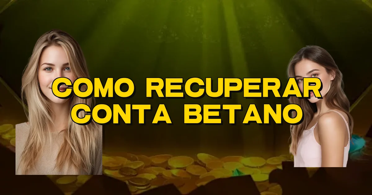 Como Recuperar Conta Betano Oficial
