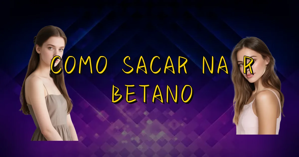 Como Sacar Na R Betano Oficial