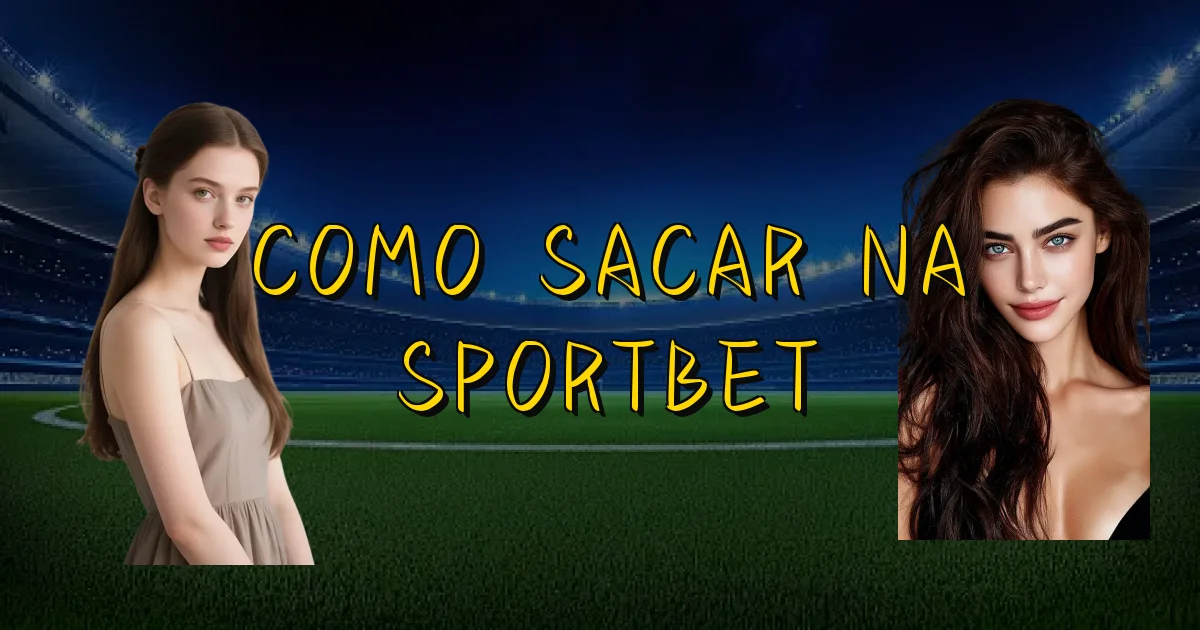 Como Sacar Na Sportbet Oficial