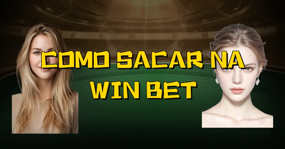Como Sacar Na Win Bet Oficial