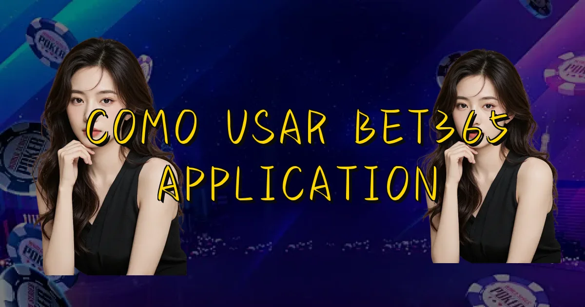 Como Usar Bet365 Application Oficial