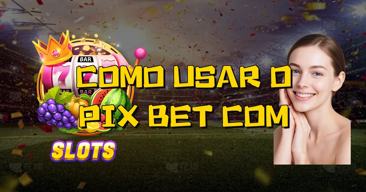 Como Usar O Pix Bet Com Oficial