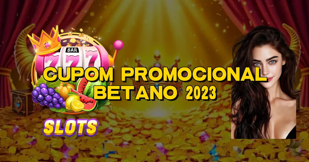 Cupom Promocional Betano 2023 Oficial