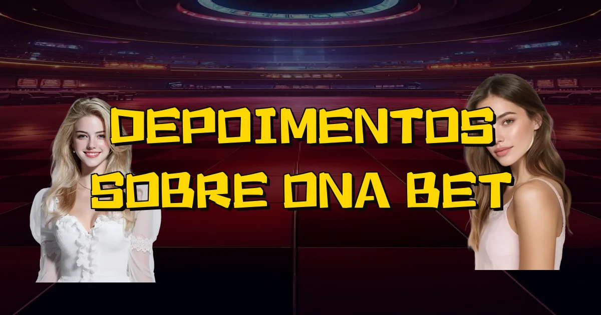 Depoimentos Sobre Ona Bet Oficial