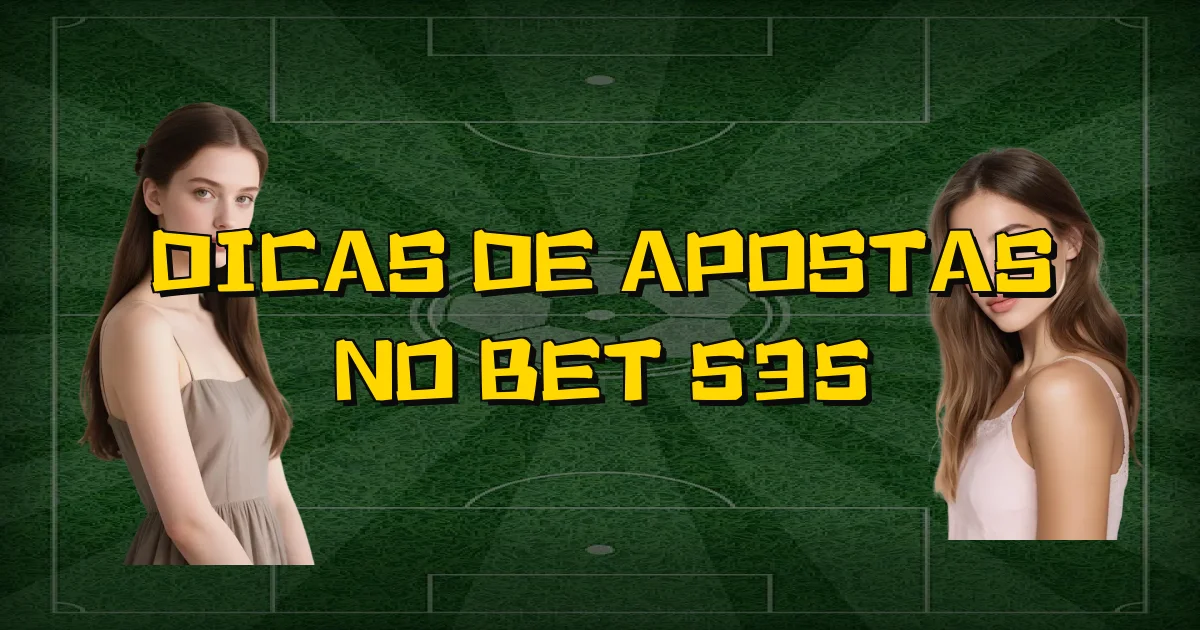 Dicas De Apostas No Bet 535 Oficial