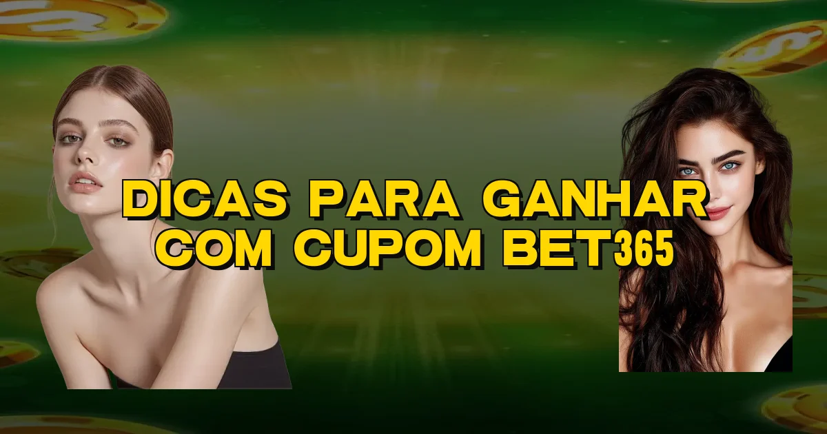 Dicas Para Ganhar Com Cupom Bet365 Oficial