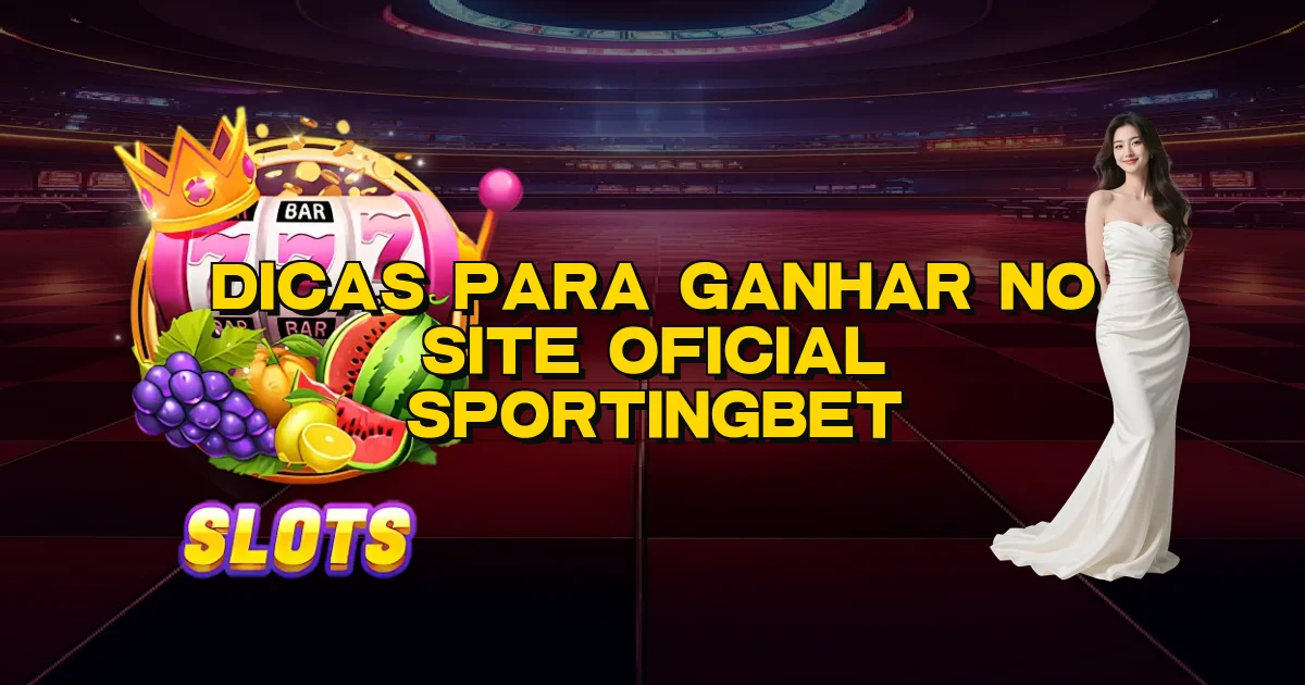 Dicas Para Ganhar No Site Oficial Sportingbet Oficial