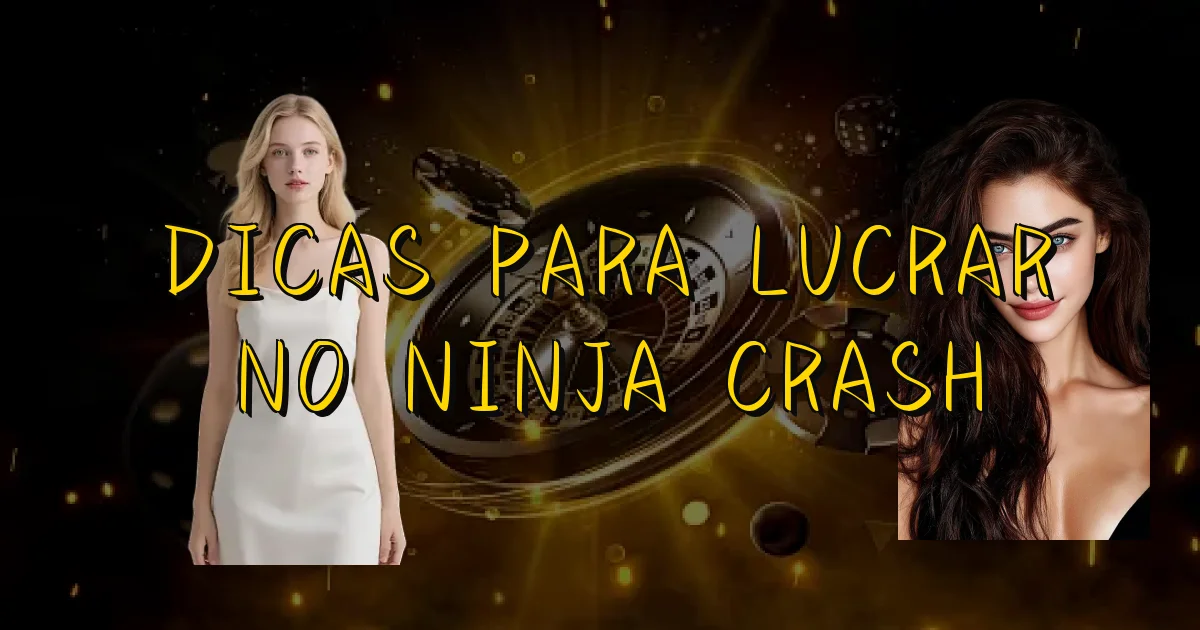 Dicas Para Lucrar No Ninja Crash Oficial
