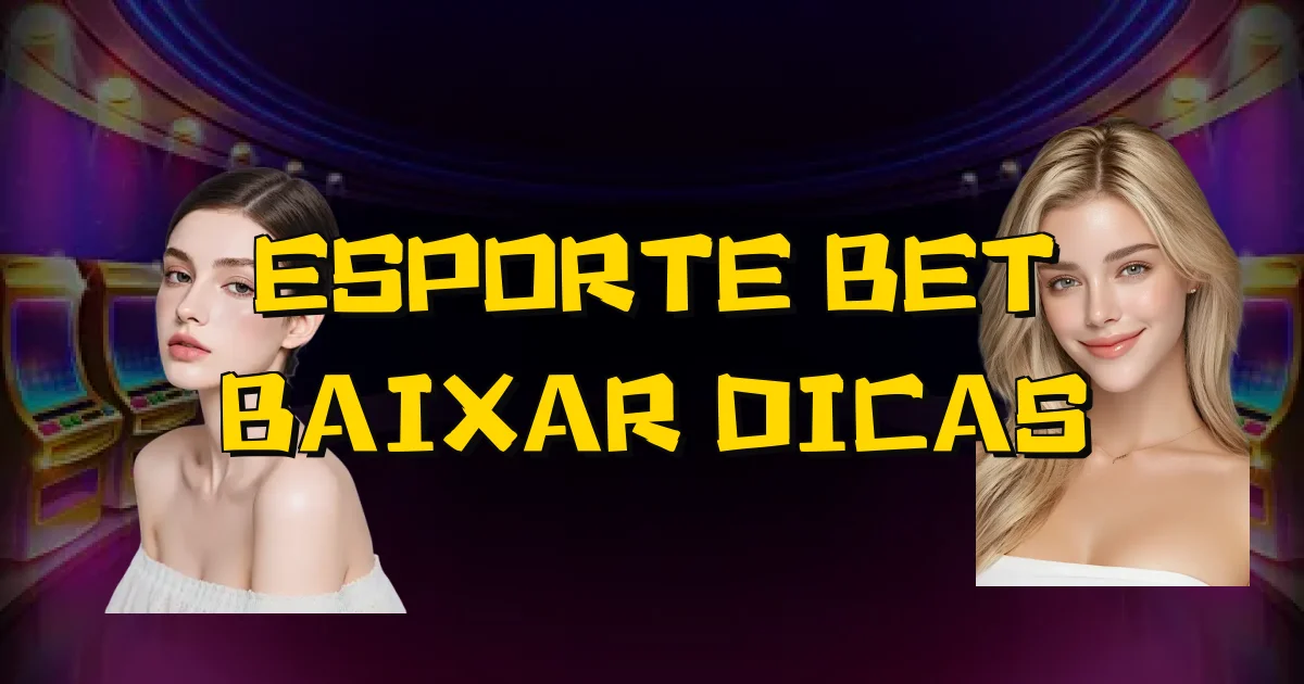 Esporte Bet Baixar Dicas Oficial
