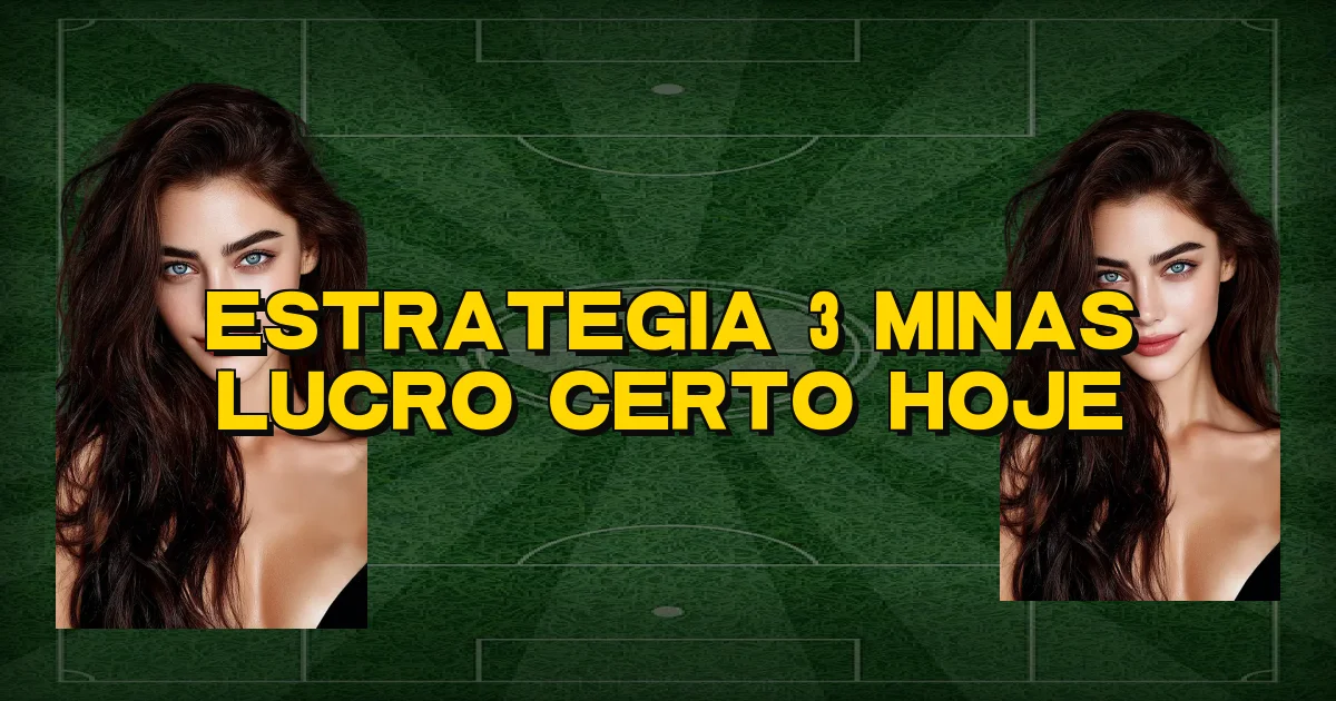 Estrategia 3 Minas Lucro Certo Hoje Oficial