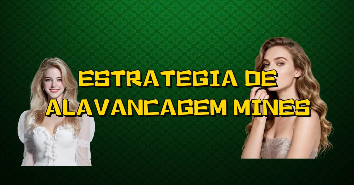 Estrategia De Alavancagem Mines Oficial